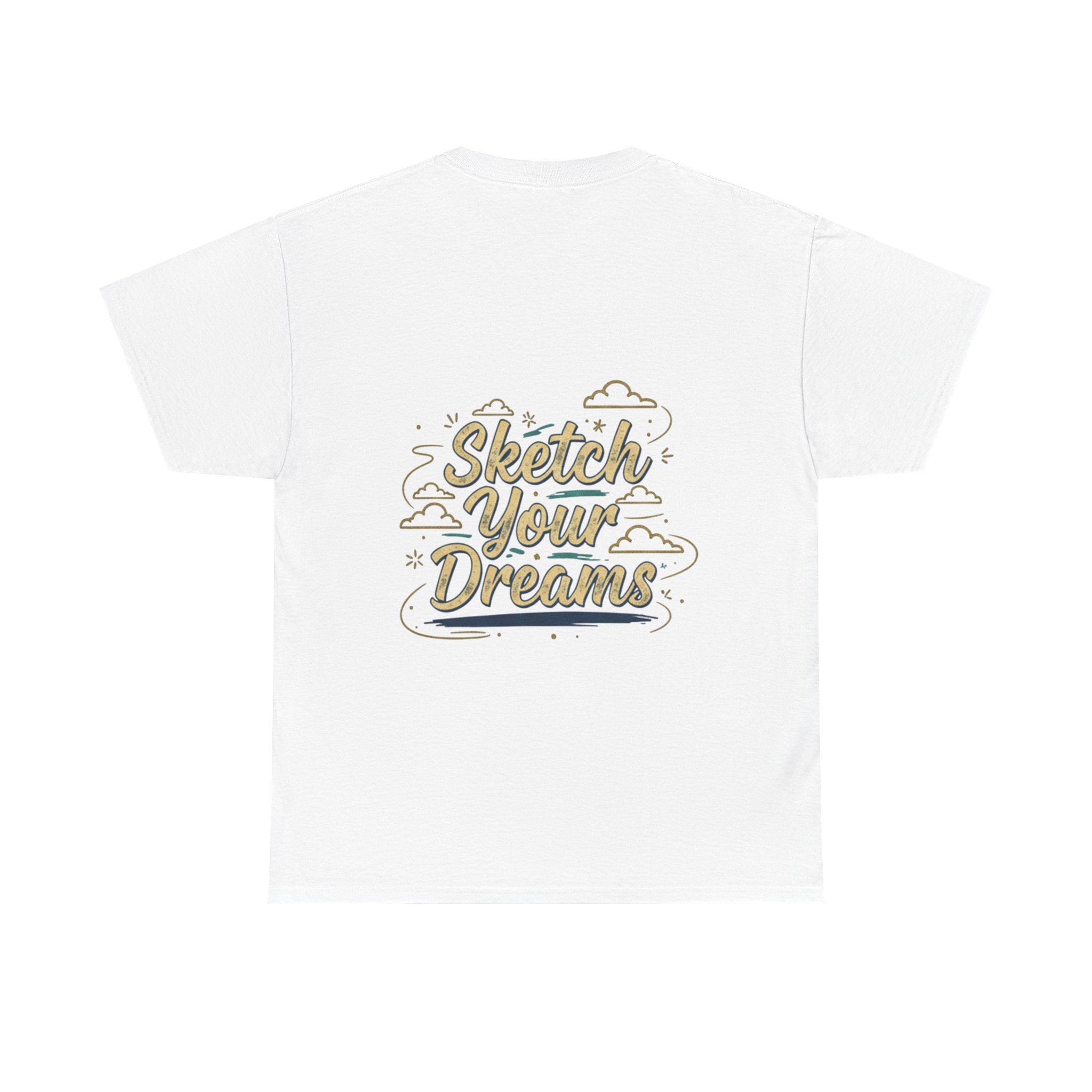 Sketch Your Dreams Tee — Inspirational Graphic T‑Shirt with Handlettered Design